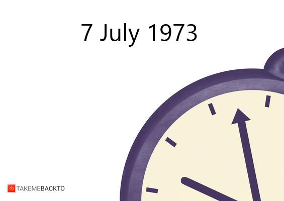 What happened on Saturday July 7, 1973 Saturday July 7, 1973
