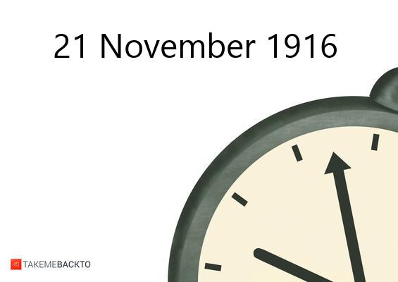 November 21, 1916, What happened that day? | TakeMeBack.to