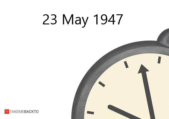 What happened on Friday May 23, 1947 Friday May 23, 1947