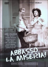 Abbasso la miseria! Abbasso la miseria!