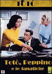 Totò, Peppino e le fanatiche Totò, Peppino e le fanatiche