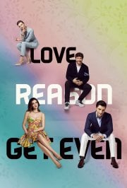 Love, Reason, Get Even Love, Reason, Get Even